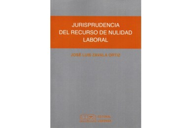 JURISPRUDENCIA DEL RECURSO DE NULIDAD LABORAL