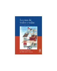 LA CASA DE TODOS Y TODAS - LA NUEVA CONSTITUCIÓN QUE CHILE MERECE Y NECESITA