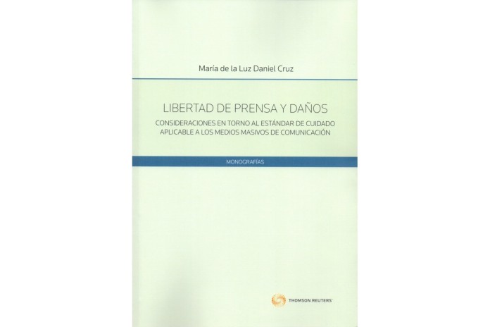 LIBERTAD DE PRENSA Y DAÑOS - CONSIDERACIONES EN TORNO AL ESTÁNDAR DE CUIDADO APLICABLE A LOS MEDIOS MASIVOS DE COMUNICACIÓN