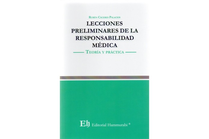 LECCIONES PRELIMINARES DE LA RESPONSABILIDAD MÉDICA - TEORÍA Y PRÁCTICA