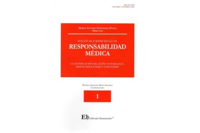 BOLETÍN DE JURISPRUDENCIA DE RESPONSABILIDAD MÉDICA N°1- CUANTIFICACIÓN DEL DAÑO. NATURALEZA. MONTO SOLICITADO Y CONCEDIDO