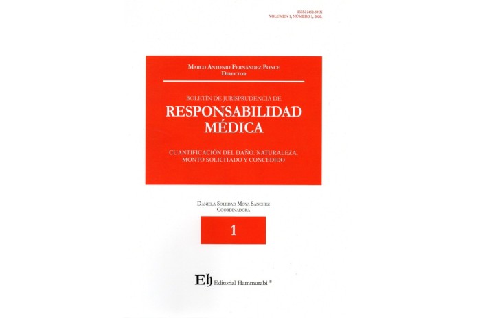 BOLETÍN DE JURISPRUDENCIA DE RESPONSABILIDAD MÉDICA N°1- CUANTIFICACIÓN DEL DAÑO. NATURALEZA. MONTO SOLICITADO Y CONCEDIDO