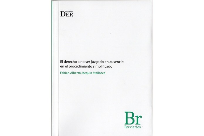 EL DERECHO A NO SER JUZGADO EN AUSENCIA: EN EL PROCEDIMIENTO SIMPLI...