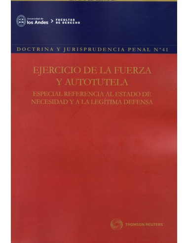 REVISTA DOCTRINA Y JURISPRUDENCIA PENAL N° 41 - EJERCICIO DE LA FUERZA Y AUTOTUTELA