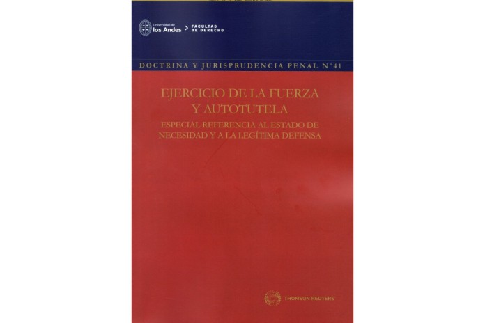 REVISTA DOCTRINA Y JURISPRUDENCIA PENAL N° 41 - EJERCICIO DE LA FUERZA Y AUTOTUTELA