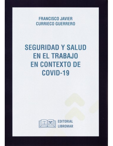 SEGURIDAD Y SALUD EN EL TRABAJO EN CONTEXTO DE COVID-19