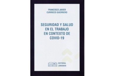SEGURIDAD Y SALUD EN EL TRABAJO EN CONTEXTO DE COVID-19