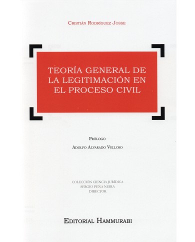 TEORÍA GENERAL DE LA LEGITIMACIÓN EN EL PROCESO CIVIL