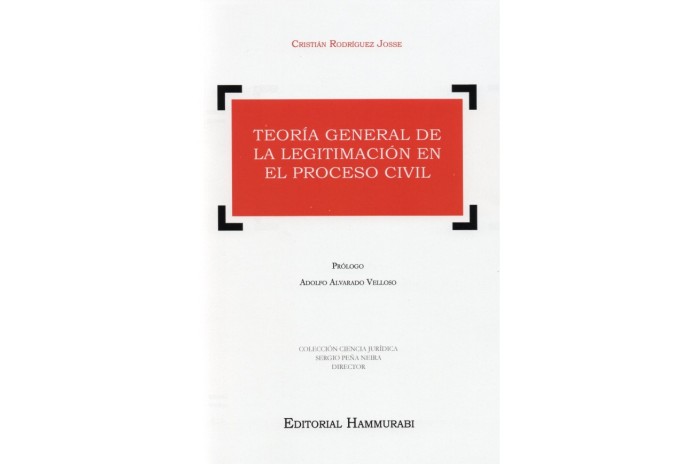 TEORÍA GENERAL DE LA LEGITIMACIÓN EN EL PROCESO CIVIL