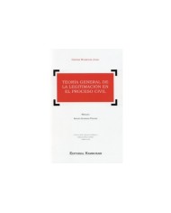TEORÍA GENERAL DE LA LEGITIMACIÓN EN EL PROCESO CIVIL