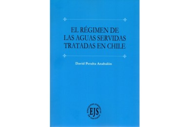 EL RÉGIMEN DE LAS AGUAS SERVIDAS TRATADAS EN CHILE