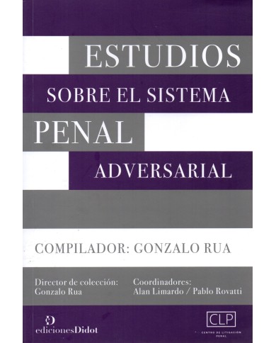ESTUDIOS SOBRE EL SISTEMA PENAL ADVERSARIAL