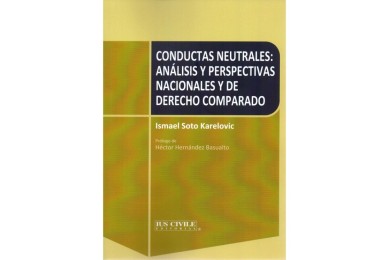 CONDUCTAS NEUTRALES: ANÁLISIS Y PERSPECTIVAS NACIONALES Y DE DERECHO COMPARADO
