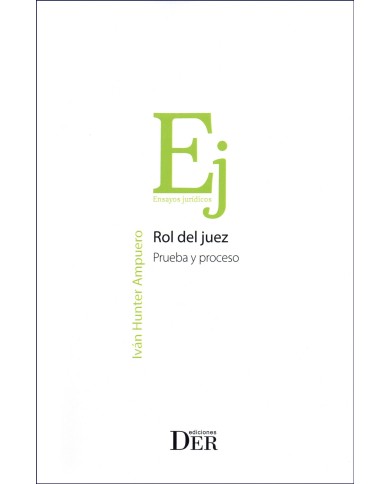 ROL DEL JUEZ - PRUEBA Y PROCESO