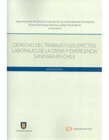 DERECHO DEL TRABAJO Y LOS EFECTOS LABORALES DE LA CRISIS Y EMERGENCIA SANITARIA EN CHILE