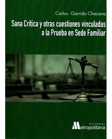 SANA CRÍTICA Y OTRAS CUESTIONES VINCULADAS A LA PRUEBA EN SEDE FAMILIAR