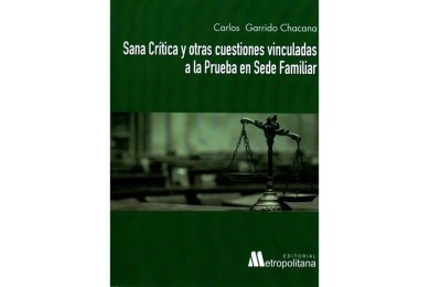 SANA CRÍTICA Y OTRAS CUESTIONES VINCULADAS A LA PRUEBA EN SEDE FAMILIAR