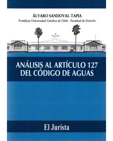 ANÁLISIS AL ARTÍCULO 127 DEL CÓDIGO DE AGUAS