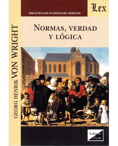 NORMAS, VERDAD Y LÓGICA