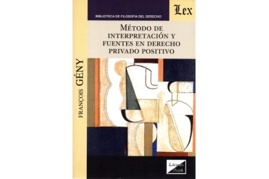 MÉTODO DE INTERPRETACIÓN Y FUENTES EN DERECHO PRIVADO POSITIVO