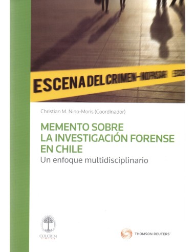 MEMENTO SOBRE LA INVESTIGACIÓN FORENSE EN CHILE UN ENFOQUE MULTIDISCIPLINARIO