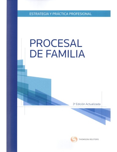 ESTRATEGIA Y PRÁCTICA PROFESIONAL PROCESAL DE FAMILIA (Práctica Forense)