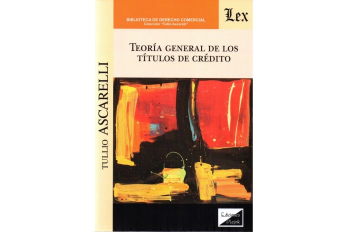 TEORÍA GENERAL DE LOS TÍTULOS DE CRÉDITO