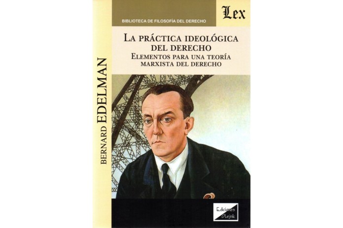 LA PRÁCTICA IDEOLÓGICA DEL DERECHO - ELEMENTOS PARA UNA TEORÍA MARXISTA DEL DERECHO