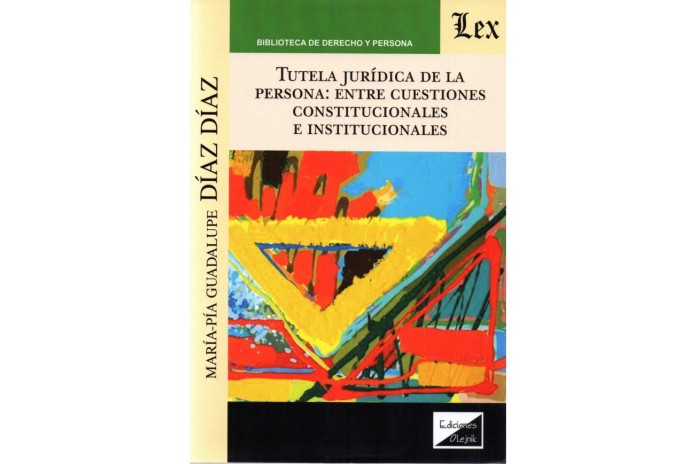 TUTELA JURÍDICA DE LA PERSONA: ENTRE CUESTIONES CONSTITUCIONALES E INCONSTITUCIONALES