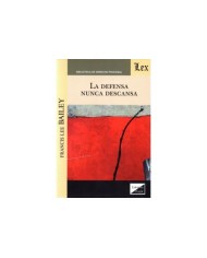 LA DEFENSA NUNCA DESCANSA