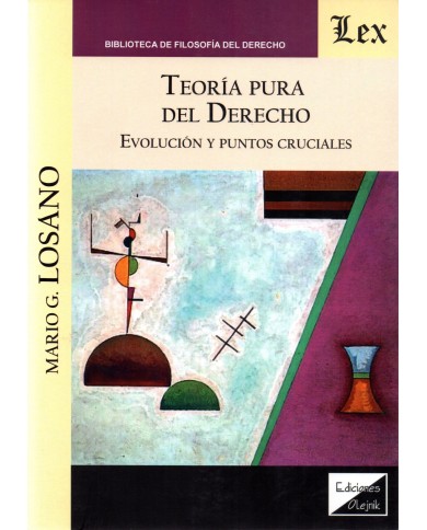 TEORÍA PURA DEL DERECHO - EVOLUCIÓN Y PUNTOS CRUCIALES