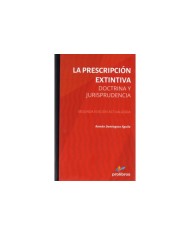 LA PRESCRIPCIÓN EXTINTIVA - DOCTRINA Y JURISPRUDENCIA