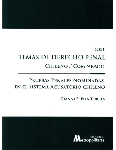 PRUEBAS PENALES NOMINADAS EN EL SISTEMA ACUSATORIO CHILENO - TEMAS DE DERECHO PENAL CHILENO/COMPARADO