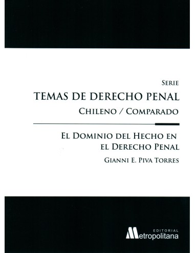 EL DOMINIO DEL HECHO EN EL DERECHO PENAL - TEMAS DE DERECHO PENAL CHILENO/COMPARADO