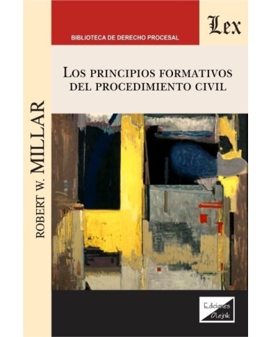 LOS PRINCIPIOS FORMATIVOS DEL PROCEDIMIENTO CIVIL