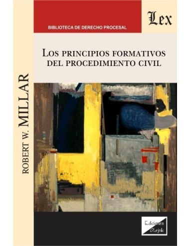 LOS PRINCIPIOS FORMATIVOS DEL PROCEDIMIENTO CIVIL