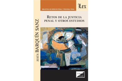 RETOS DE LA JUSTICIA PENAL Y OTROS ESTUDIOS