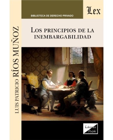LOS PRINCIPIOS DE LA INEMBARGABILIDAD