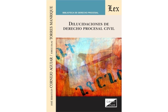 DILUCIDACIONES DE DERECHO PROCESAL CIVIL