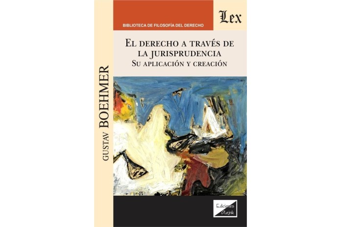 EL DERECHO A TRAVÉS DE LA JURISPRUDENCIA - SU APLICACIÓN Y CREACIÓN