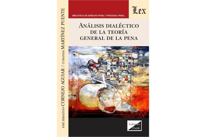 ANÁLISIS DIALÉCTICO DE LA TEORÍA GENERAL DE LA PENA