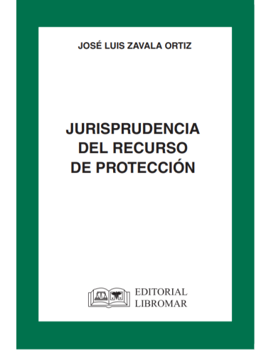JURISPRUDENCIA DEL RECURSO DE PROTECCIÓN