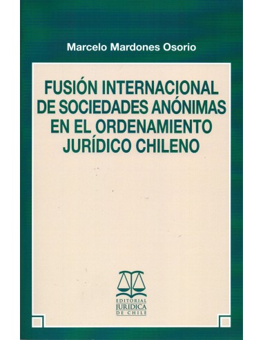 FUSIÓN INTERNACIONAL DE SOCIEDADES ANÓNIMAS EN EL ORDENAMIENTO JURÍDICO CHILENO