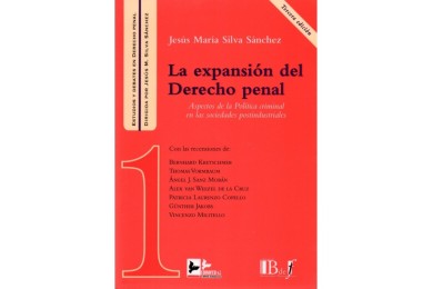 (1) LA EXPANSIÓN DEL DERECHO PENAL - ASPECTOS DE LA POLÍTICA CRIMINAL EN LAS SOCIEDADES POSTINDUSTRIALES