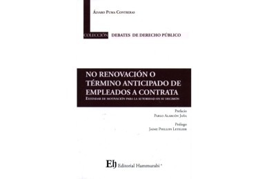 NO RENOVACIÓN O TÉRMINO ANTICIPADO DE EMPLEADOS A CONTRATA - ESTÁNDAR DE MOTIVACIÓN PARA LA AUTORIDAD EN SU DECISIÓN