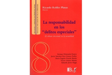 (8) LA RESPONSAIBILDAD EN LOS “DELITOS ESPECIALES” - EL DEBATE DOCTRINAL EN LA ACTUALIDAD