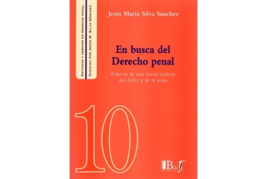 (10) EN BUSCA DEL DERECHO PENAL - ESBOZOS DE UNA TEORÍA REALISTA DEL DELITO Y DE LA PENA