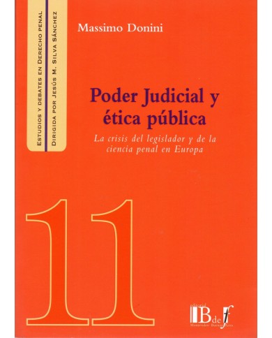 (11) PODER JUDICIAL Y ÉTICA PÚBLICA - CRISIS DEL LEGISLADOR Y DE LA CIENCIA PENAL EN EUROPA