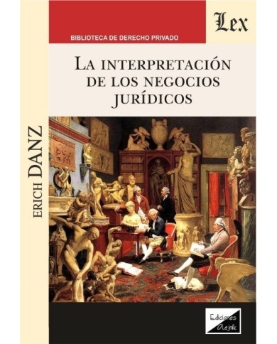 LA INTERPRETACIÓN DE LOS NEGOCIOS JURÍDICOS