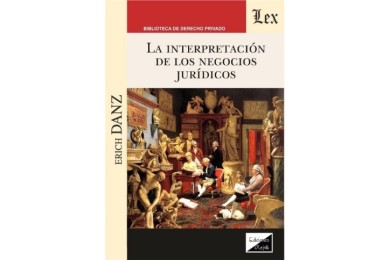 LA INTERPRETACIÓN DE LOS NEGOCIOS JURÍDICOS